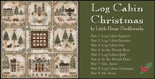 Load image into Gallery viewer, Log Cabin Christmas Series #1 ~ Log Cabin Squirrel