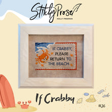 Load image into Gallery viewer, If Crabby