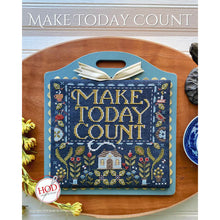 Load image into Gallery viewer, Make Today Count
