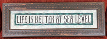 Charger l'image dans la galerie, Life is Better at Sea Level