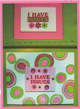 Load image into Gallery viewer, I Have Issues