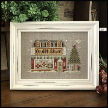 Load image into Gallery viewer, Hometown Holiday ~ The Quilt Shop