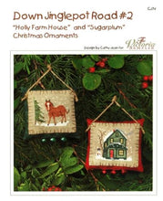 Load image into Gallery viewer, Down Jinglepot Road #2 Ornaments - Holly Farm House & Sugarplum Christmas