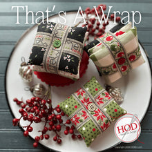 Load image into Gallery viewer, That's A Wrap ~ Christmas Collection
