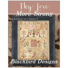 Charger l'image dans la galerie, Thy Love More Strong  ~ 2024 Needlework Market
