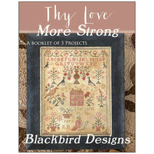 Load image into Gallery viewer, Thy Love More Strong  ~ 2024 Needlework Market
