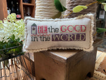 Charger l&#39;image dans la galerie, Be the Good in the World

