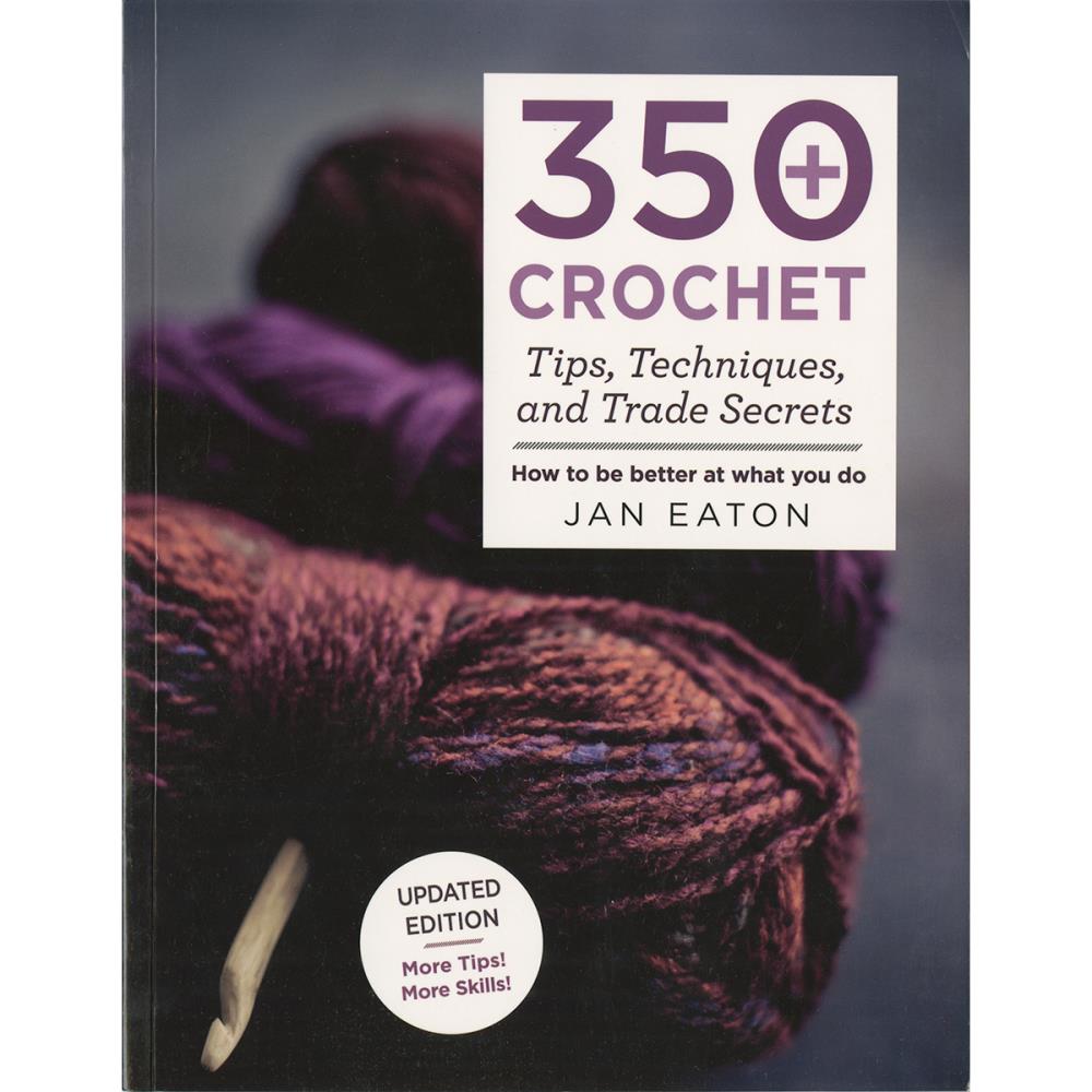 350 + Crochet Tips