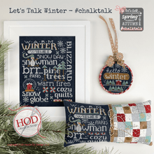 Load image into Gallery viewer, Chalk Talk  ~ Let&#39;s Talk Winter
