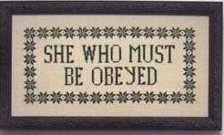 She Who Must Be Obeyed