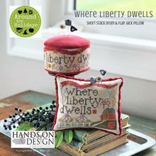 Load image into Gallery viewer, Around The Holidays ~ Where Liberty Dwells
